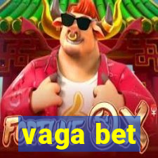 vaga bet